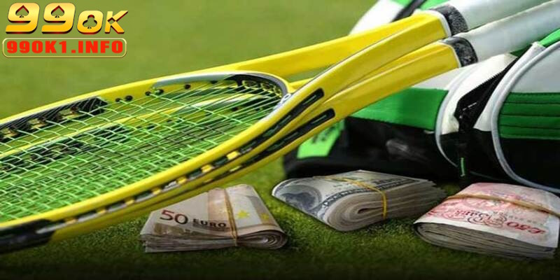 Cá cược Tennis - Sản phẩm cá cược lợi nhuận cao